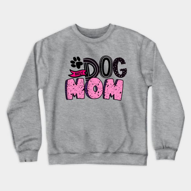 Best Dog Mom Crewneck Sweatshirt by rmcbuckeye